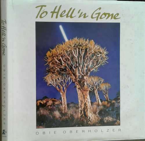 To Hell N Gone by Obie Oberholzer