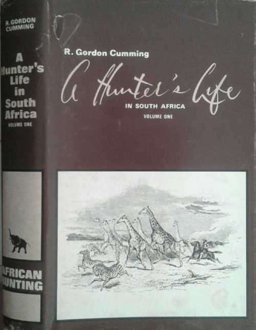 A Hunter's Life in South Africa, 2 volumes by R Gordon Cummings