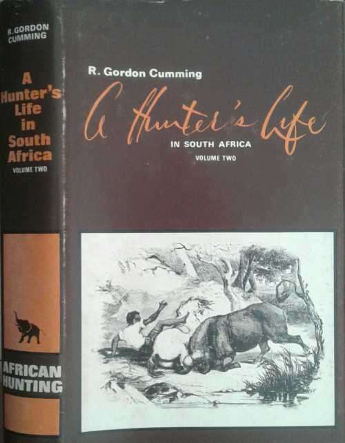 A Hunter's Life in South Africa, 2 volumes by R Gordon Cummings