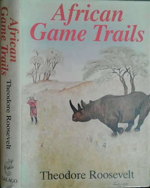 African Game Trails by Theodore Roosevelt
