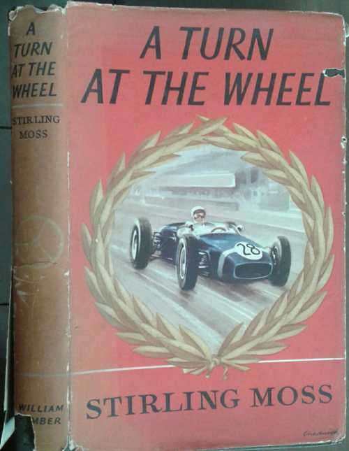 A Turn at the Wheel by Stirling Moss **SIGNED COPY**