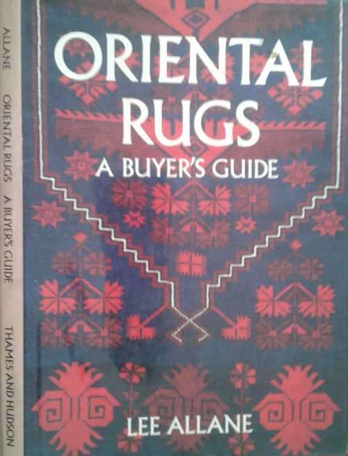 Oriental Rugs A Buyer`s Guide by Lee Allane