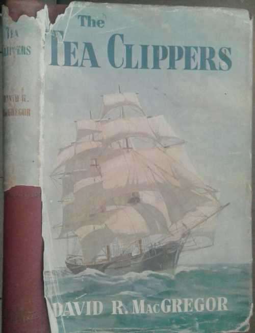 The Tea Clippers by David MacGregor