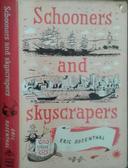 Schooners and Skyscrapers by Eric Rosenthal