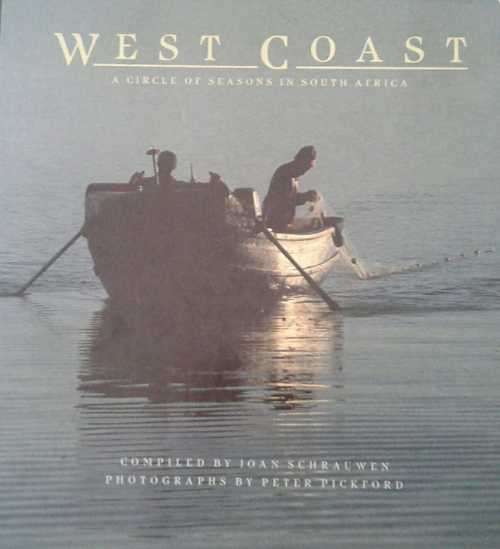 West Coast A Circle of Seasons in South Africa compiled by Joan Schrauwen