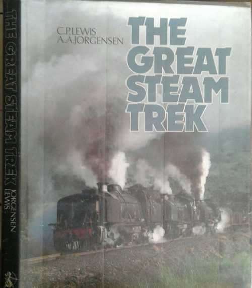 The Great Steam Trek by C P Lewis & A A Jorgensen