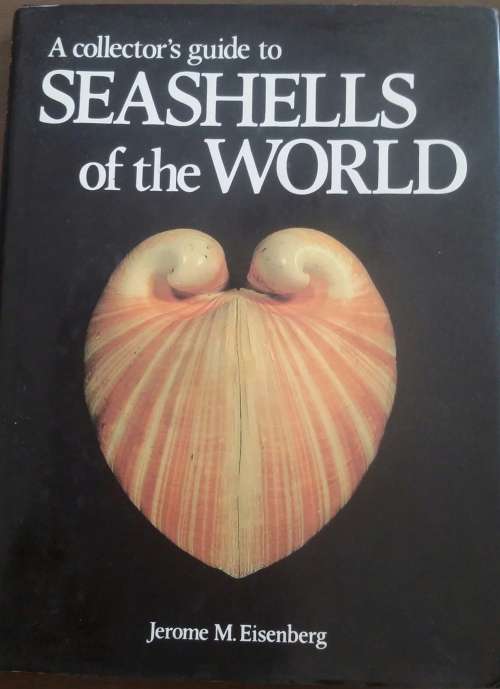 A Collector's Guide to Seashells of the World by Jerome M Eisenberg