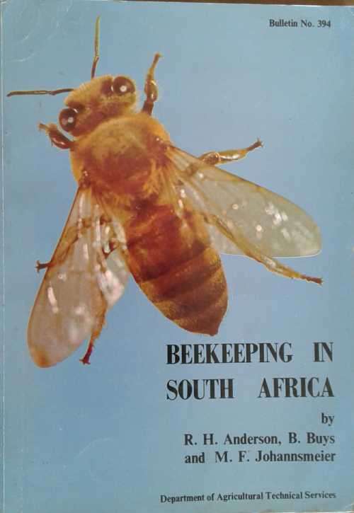 Beekeeping in South Africa by R Anderson, B Buys & M F Johannsmeier