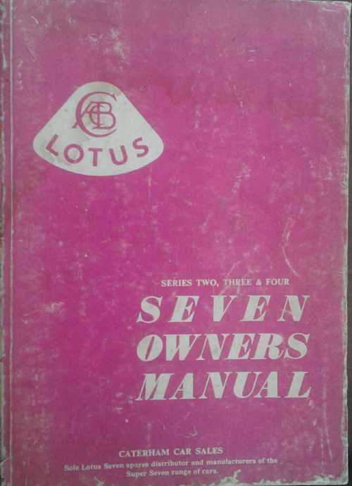 Lotus Series two, three & Four Sevens Owners Manual by Caterham Car Sales