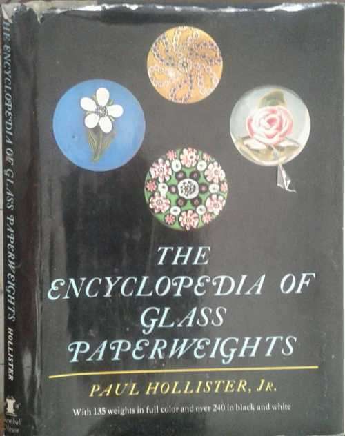 The Encyclopedia of Glass Paperweights by Paul hollister