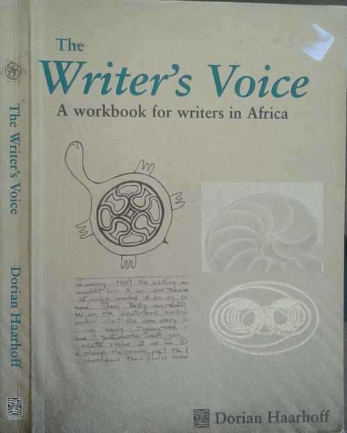 The Writer's Voice, A Workbook for Writers in Africa by Dorian Haarhoff