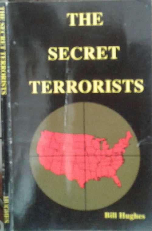 The Secret Terrorists by Bill Hughes