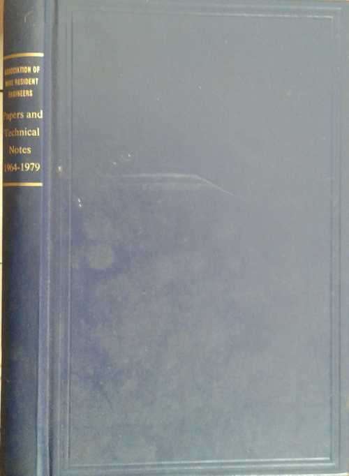 Association of Mine Resident Engineers Papers and Technical Notes 1964-1979
