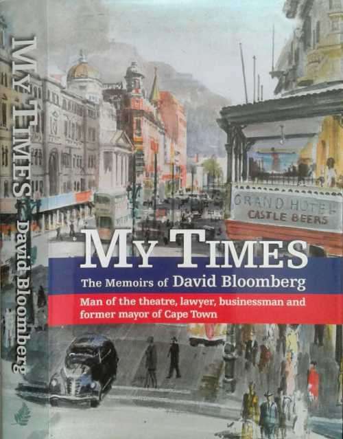 My Times, The Memoirs of David Bloomberg **SIGNED COPY**