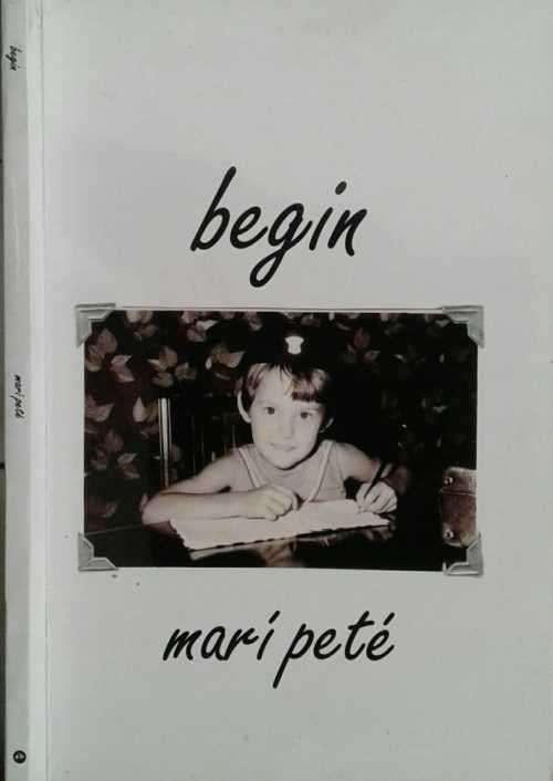 Begin by Mari Pete **SIGNED COPY**
