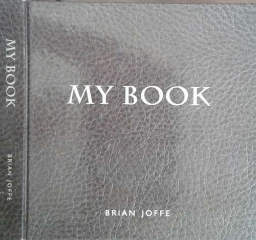 My Book by Brian Joffe