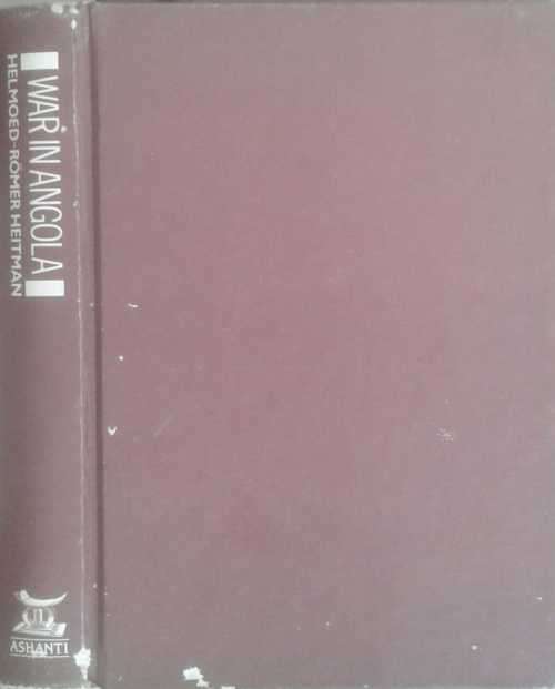 War in Angola, The Final South African Phase by Helmoed Romer Heitman