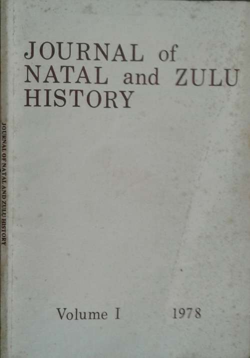Journal of Natal and Zulu History Volume 1 1978
