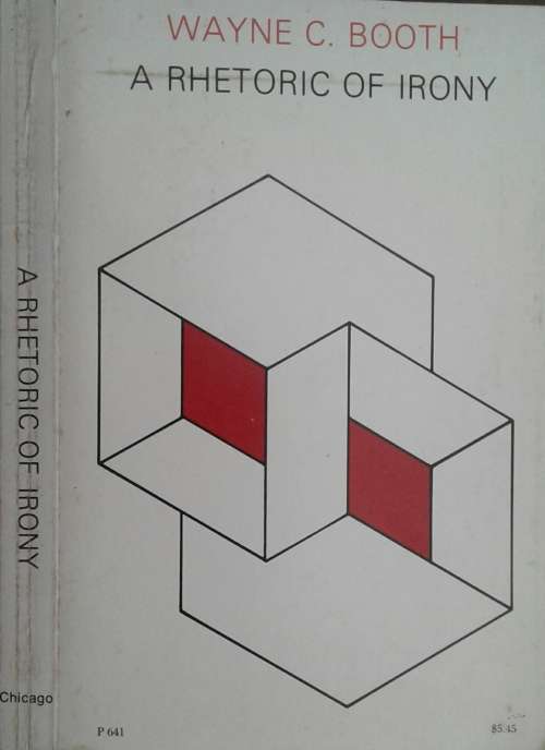 A Rhetoric of Irony by Wayne C Booth