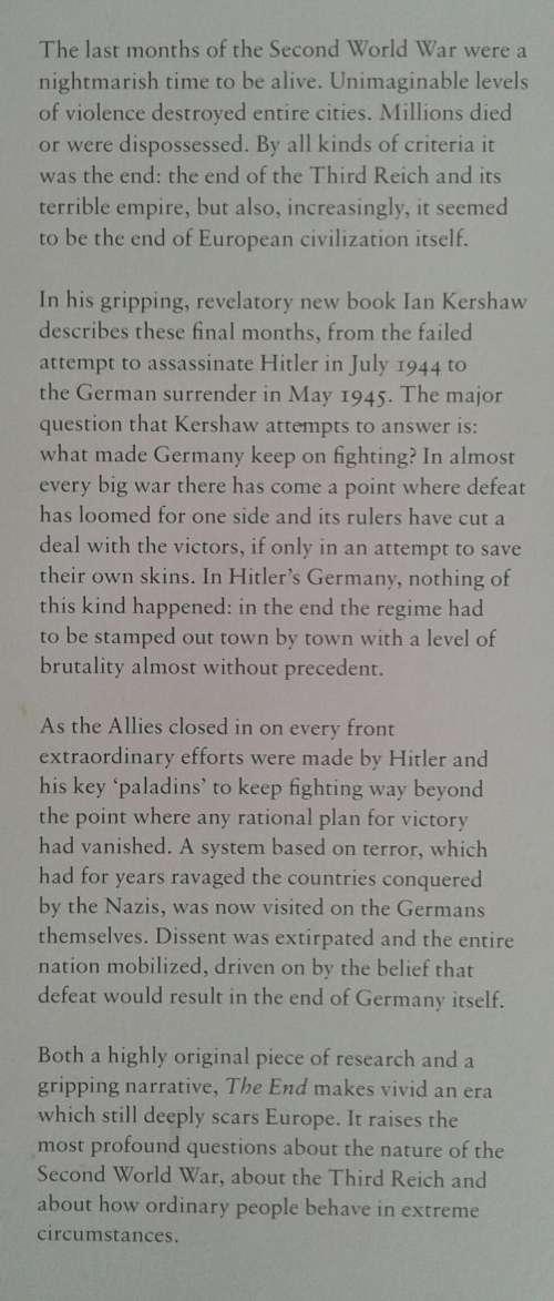 The End, Hitler`s Germany 1944-45 by Ian Kershaw