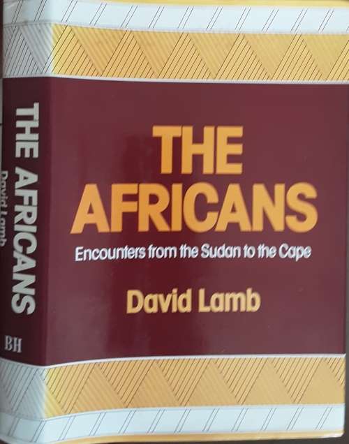 The Africans, Encounters from the Sudan to the Cape by David Lamb