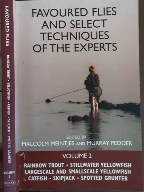 Favoured Flies & Select Techniques of the Experts Volume 2 by Malcolm Meintjes & M Pedder
