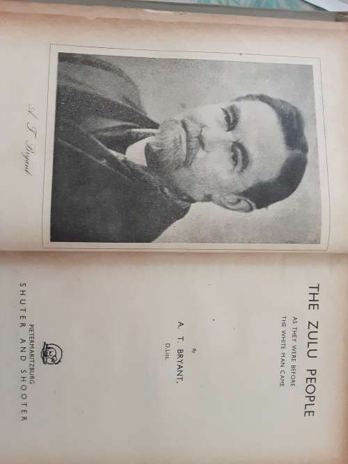 The Zulu People as they were before the White Man came by A T Bryant