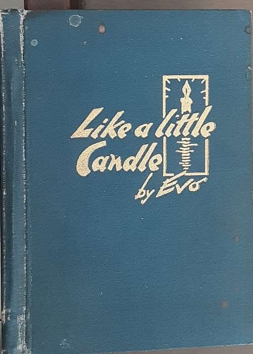Like A Little Candle by EVO ( C A Evenden )  **SCARCE TITLE**