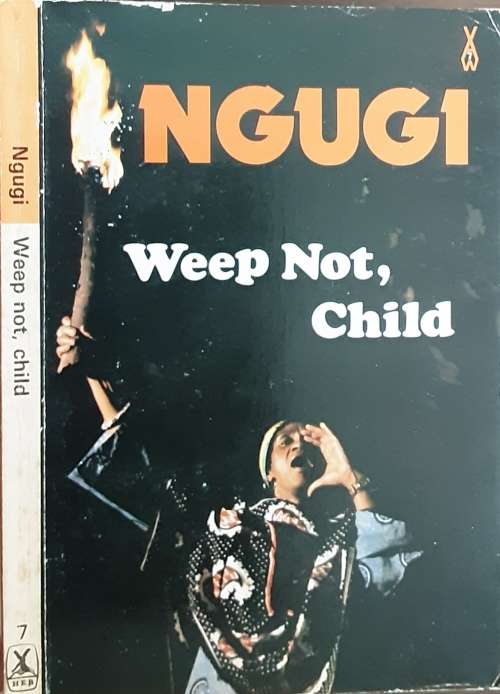 Weep Not, Child by Ngugi wa Thiong'o