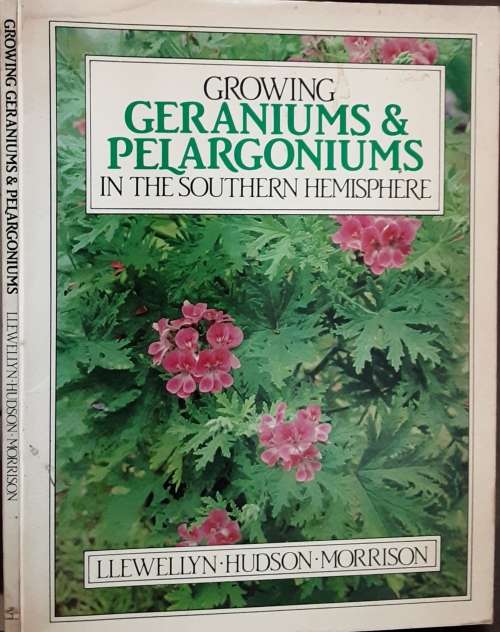 Growing Geraniums & Pelargoniums in the Southern Hemisphere by Llewellyn, Hudson & Morrison