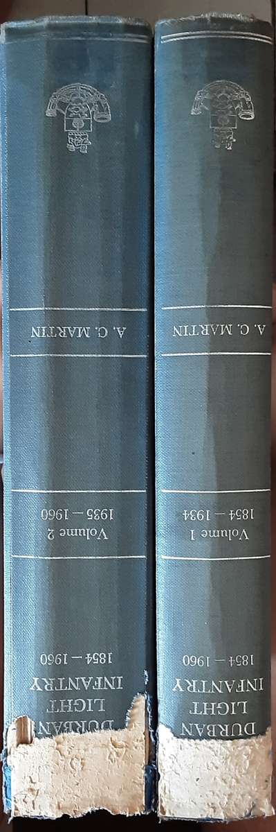 The Durban Light Infantry 2 Volumes 1854 to 1960 by Lieut Colonel A C Martin