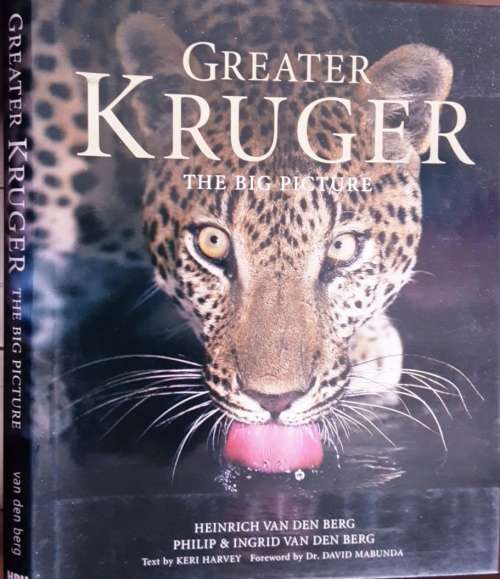 Greater Kruger The Big Picture by Heinrich, Philip & Ingrid Van Den Berg **SIGNED Subscriber Edition