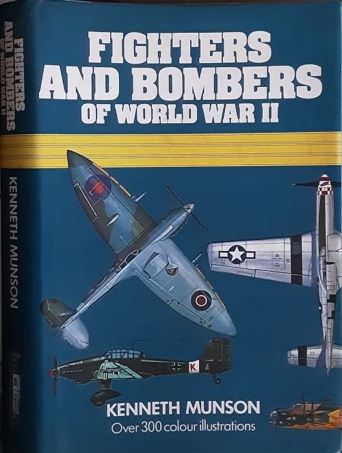 Fighters and Bombers of World War II by Kenneth Munson
