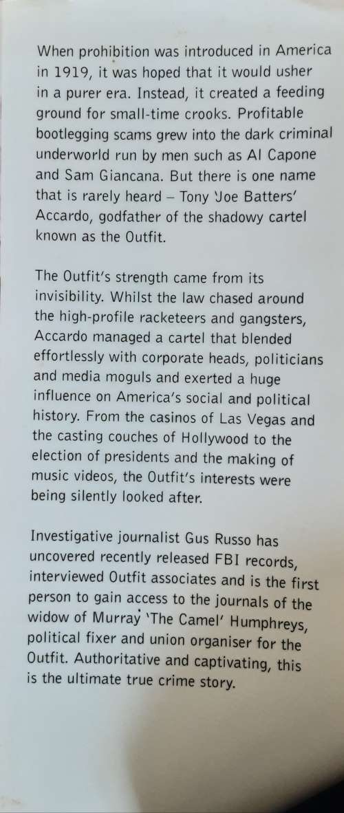 The Outfit, The Role of Chicago`s Underworld in the shaping of Modern America by Gus Russo