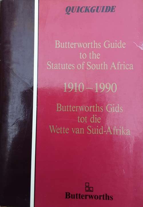 Butterworths Guide to the Statutes of South Africa 1910-1990 Bilingual