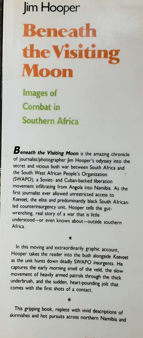 Beneath The Visiting Moon, Images of Combat in Southern Africa by Jim Hooper