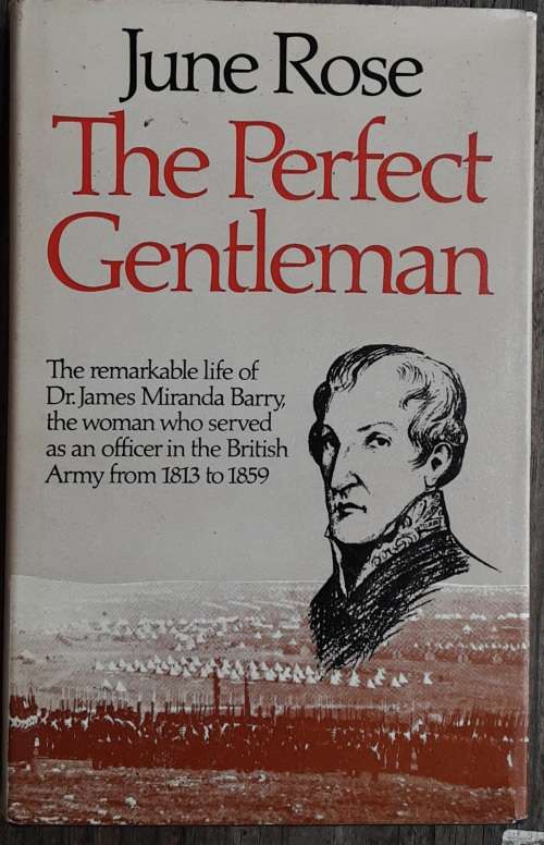 The Perfect Gentleman, Dr James Miranda Barry by June Rose **SCARCE**
