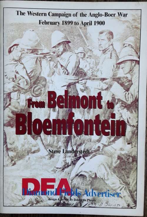 From Belmont to Bloemfontein, The Western Campaign Anglo Boer war by Steve Lunderstedt