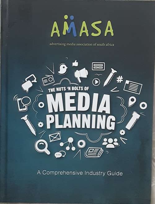 The Nuts N Bolts of Media Planning, A Comprehensive Industry Guide by Amasa