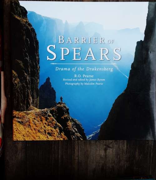 Barrier of Spears, Drama of the Drakensberg by R O Pearse and James Byrom