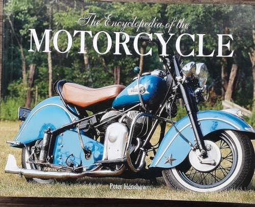 The Encyclopedia of the Motorcycle by Peter Henshaw