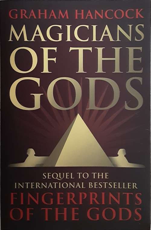 Magicians of the Gods by Graham Hancock
