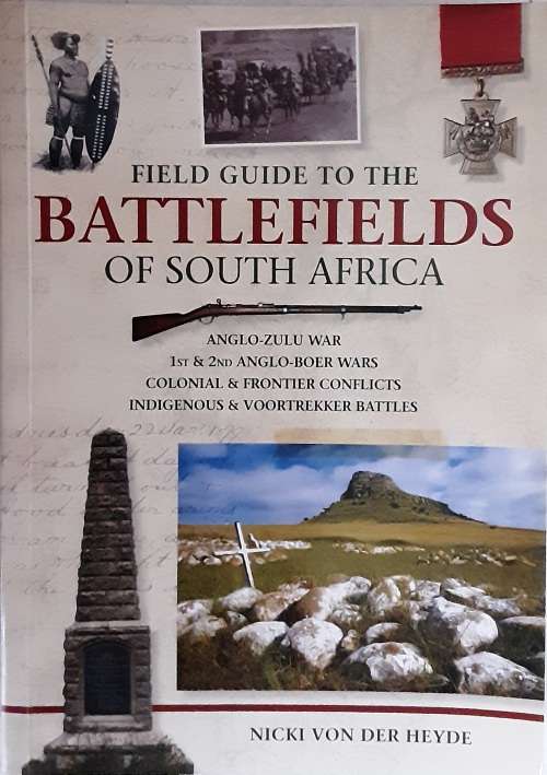 Field Guide to the Battlefields of South Africa by Nicki Von Der Hyde **SIGNED COPY**