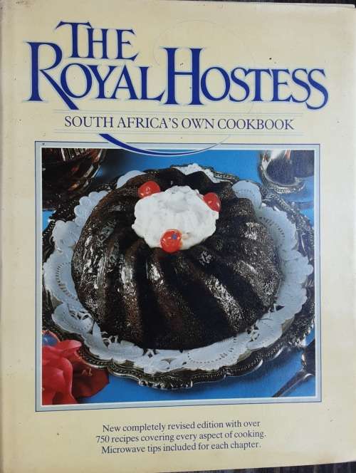 The Royal Hostess South Africa`s Own Cookbook