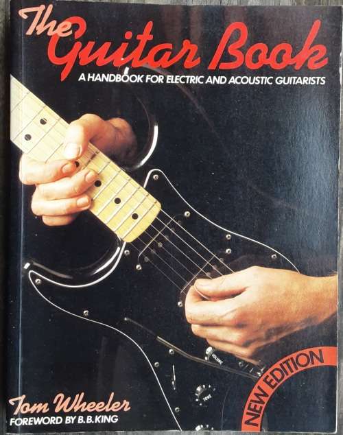 The Guitar Book A Handbook for Electric and Acoustic Guitars by Tom Wheeler
