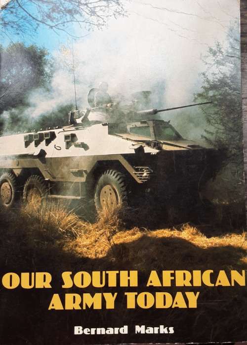 Our South African Army Today by Bernard Marks