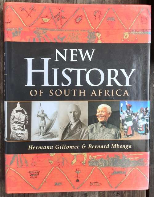 New History of South Africa by Hermann Giliomee and Bernard Mbenga **SIGNED by Hermann**