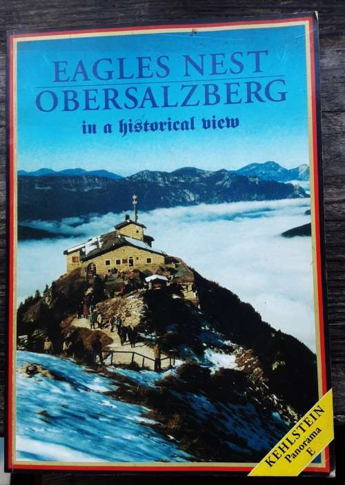 Eagles Nest in a Historical View