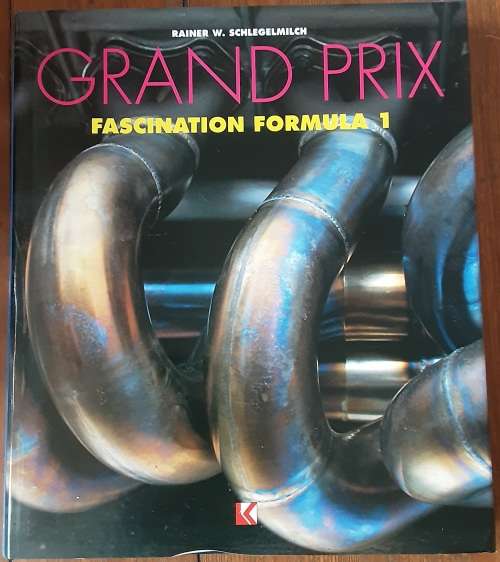 Grand Prix Fascination Formula 1 by Rainer W Schlegelmilch