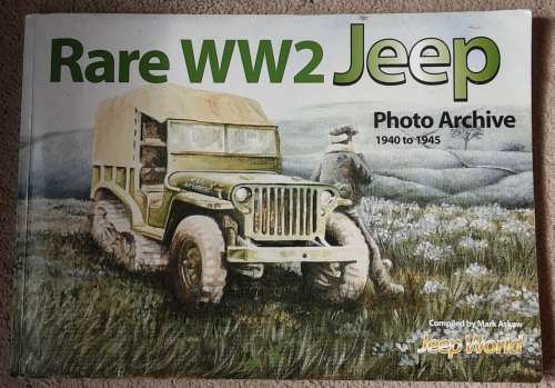 Rare WW2 Jeep Photo Archive 1940 to 1945 by Mark Askew
